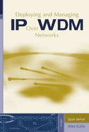 Deploying and Managing IP Over WDM Networks