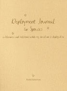 Deployment Journal for Spouses: Memories and Milestones While My Loved One Is Deployed