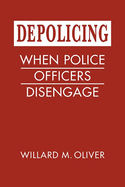 Depolicing: When Police Officers Disengage