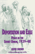 Deportation and Exile: Poles in the Soviet Union, 1939-48