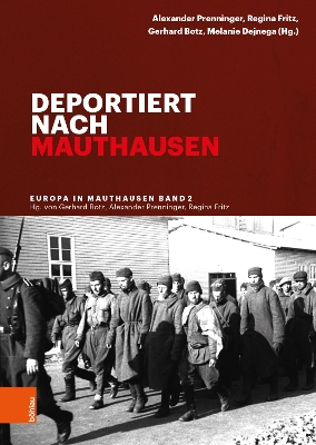 Deportiert Nach Mauthausen - Prenninger, Alexander (Contributions by), and Fritz, Regina (Contributions by), and Botz, Gerhard (Contributions by)