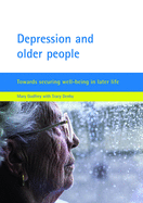 Depression and Older People: Towards Securing Well-Being in Later Life