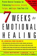 Depression-Free, Naturally: 7 Weeks to Eliminating Anxiety, Despair, Fatigue, and Anger from Your Life