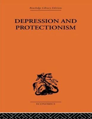 Depression & Protectionism: Britain Between the Wars - Capie, Forrest
