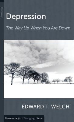 Depression: The Way Up When You Are Down - Welch, Edward T