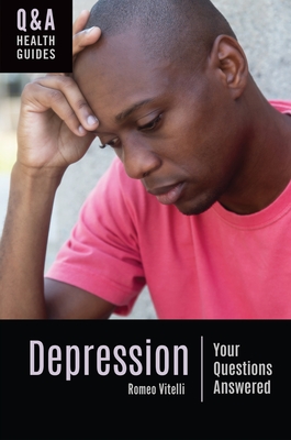 Depression: Your Questions Answered - Vitelli, Romeo