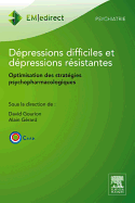 Depressions Difficiles Et Depressions Resistantes: Optimisation Des Strategies Psychopharmacologiques