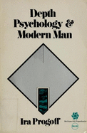 Depth Psychology and Modern Man - Progoff, Ira
