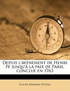 Depuis l'Avnement de Henri IV Jusqu' La Paix de Paris, Conclue En 1763 Volume 9