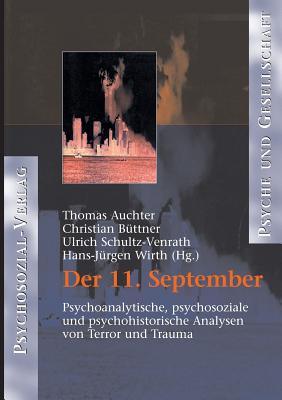 Der 11. September - Wirth, Hans-J?rgen, and Auchter, Thomas, and B?ttner, Christian