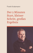 Der 2 Minuten Start, kleiner Schritt, gro?es Ergebnis