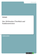 Der 3D-Drucker. berblick und Funktionsweisen