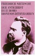 Der Anti-Christ / Ecce Homo / Dionysios Dithyramben - Nietzsche