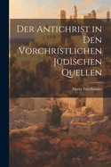 Der Antichrist in den Vorchristlichen Jdischen Quellen