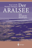 Der Aralsee: Eine ?kologische Katastrophe