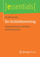 Der Architektenvertrag: Schnelleinstieg Fr Architekten Und Bauingenieure