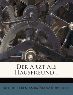 Der Arzt ALS Hausfreund...
