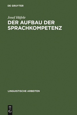 Der Aufbau der Sprachkompetenz - H?fele, Josef