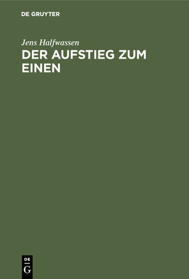 Der Aufstieg Zum Einen: Untersuchungen Zu Platon Und Plotin - Halfwassen, Jens