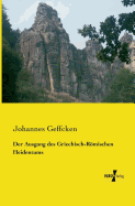 Der Ausgang Des Griechisch-Romischen Heidentums