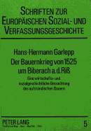 Der Bauernkrieg Von 1525 Um Biberach A.D.Riss: Eine Wirtschafts- Und Sozialgeschichtliche Betrachtung Des Aufstaendischen Bauern