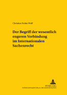 Der Begriff der wesentlich engeren Verbindung im Internationalen Sachenrecht