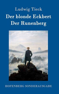 Der Blonde Eckbert / Der Runenberg - Tieck, Ludwig