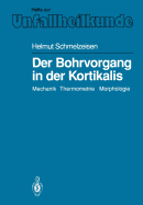 Der Bohrvorgang in Der Kortikalis: Mechanik Thermometrie Morphologie