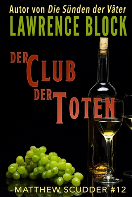 Der Club der Toten - Block, Lawrence, and Mommertz, Stefan (Translated by)