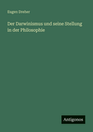 Der Darwinismus und seine Stellung in der Philosophie