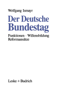 Der Deutsche Bundestag: Funktionen - Willensbildung - Reformansatze