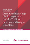 Der Deutschsprachige Nachkriegsroman Und Die Tradition Des Unzuverlssigen Erzhlens