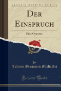 Der Einspruch: Eine Operette (Classic Reprint)