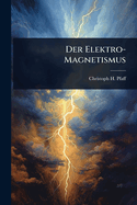 Der Elektro-Magnetismus