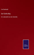 Der F?nfte May: Ein Lebensbild von der Unterelbe