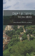 Der Feldzug Von 1800.