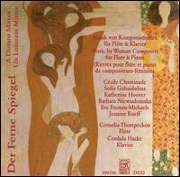 Der Ferne Spiegel: Music by Women Composers for Flute & Piano - Cordula Hacke (piano); Cornelia Thorspecken (flute)
