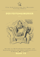 Der Festungskurier: Beitrge zur Mecklenburgischen Landes- und Regionalgeschichte vom Tag der Landesgeschichte im Oktober 2017 in Dmitz