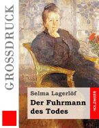 Der Fuhrmann des Todes (Gro?druck)