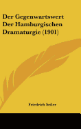 Der Gegenwartswert Der Hamburgischen Dramaturgie (1901)