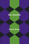 Der Gehulfe