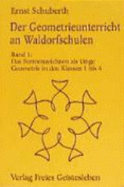 Der Geometrieunterricht an Waldorfschulen, Bd.1, Das Formenzeichnen Als T?tige Geometrie in Den Klassen 1 Bis 4 Von Ernst Schuberth (Autor), Laura Embrey-Stine (Mitarbeiter)