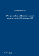 Der gesunde und kranke Mensch gemeinverstndlich dargestellt