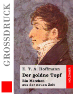 Der goldne Topf (Grodruck)