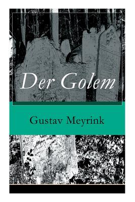 Der Golem: Ein metaphysischer Roman - Meyrink, Gustav