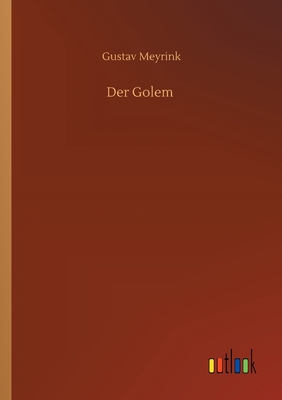 Der Golem - Meyrink, Gustav