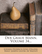 Der Graue Mann, Volume 34...