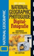 Der Gro?e National Geographic Photoguide. Digital-Fotografie - Sheppard, Rob