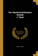 Der Handschuhsheimer Dialekt I. Theil