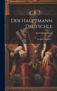 Der Hauptmann Deutschle: Ein Buch Fur Enkel...